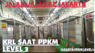 PPKM Level 3 Diberlakukan di Jakarta ~ Naik kereta saat PPKM level 3 di Jakarta