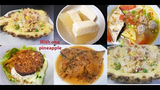 From one pineapple to Pineapple fried rice, Braised fish, Fish vermicelli soup, Jelly I Relaxing