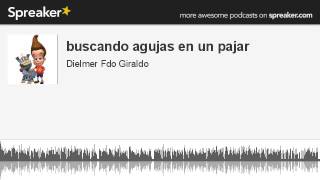 buscando agujas en un pajar (hecho con Spreaker)