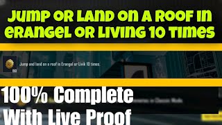 Jump or land on a roof in erangel or livik 10 times | 100% complete with live proof