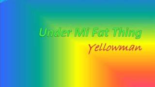 Yellowman - Under Mi Fat Thing (Sleng Teng Riddim)