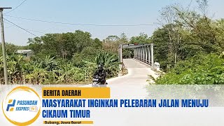 Masyarakat Inginkan Pelebaran Jalan Menuju Cikaum Timur