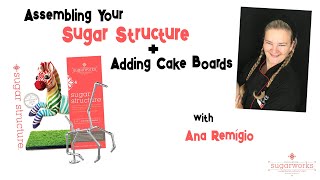 Assembling a Sugar Structure and Cake Boards with Ana Remígio