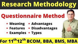 Questionnaire Method || Meaning || Features || Advantages || Disadvantages || Types