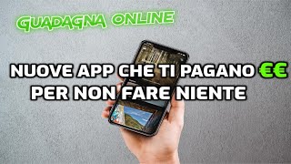 NUOVE APP CHE TI PAGANO PER NON FARE NIENTE 2021!