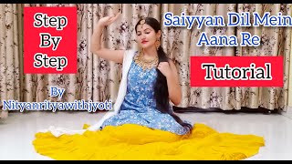 Saiyyan Dil Mein Aana Re dance Tutorial|Anjali Arora|Shruti Rane|Shreya Bhatt