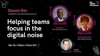 Space Bar: Helping teams focus in the digital noise