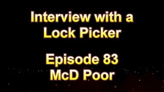 Interview with a Lock Picker - Episode 83 - McD Poor #locksport #lockpicking