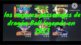 los mejores personajes de dragón Ball legends en el 2023 espacial de los 14k suscriptores