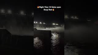 Bargi Gates 14 opened #bargidam #flood #shorts #nightout #nightdrive #narmada #massive #alert