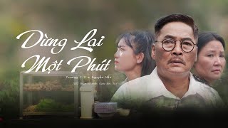 Trungg I.U x Nguyễn Mẫn - DỪNG LẠI MỘT PHÚT (OST phim 35 phút cuộc đời tôi) - Official Music Video