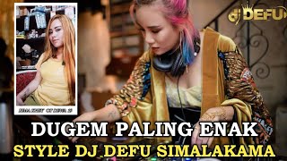 DUGEM PALING ENAK‼️ DJ SIMALAKAMA X STYLE DJ DEFU 2023