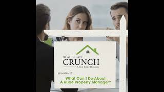 What Can I Do About A Rude Property Manager?