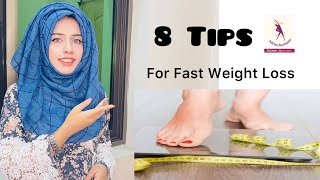 8 Amazing Weight Loss Tips || Upto 6 kgs weight loss in 1 month || Fast Weight Loss