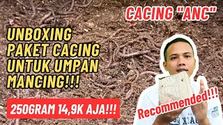 Unboxing paket cacing "ANC" untuk umpan mancing!!! Recommended 250gr 14,9K aja!!!