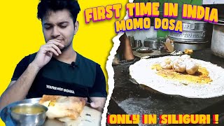 First time in India Momo Dosa 😱|| Only in Siliguri || Siliguri Sutra