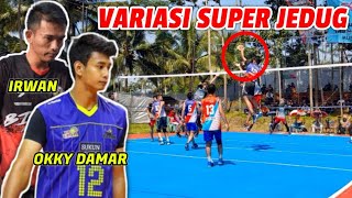 "VARIASI BOLA SUPER JEDUG".Favorit Okky Damar ketika di setteri Irwan Samator Tasik