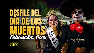 Desfile del Día de los Muertos en Tehuacán, Puebla 2022