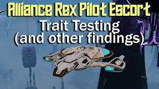 Alliance Rex Pilot Escort Trait Testing