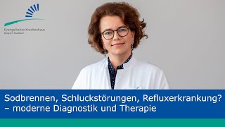 Medizindialog: Sodbrennen, Schluckstörungen, Refluxerkrankung?– moderne Diagnostik und Therapie