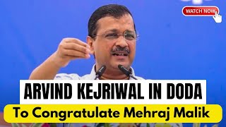 #Watch | AAP Convener Arvind Kejriwal In Doda To Congratulate Mehraj Malik.