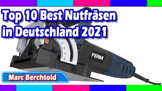 Top 10 Best Nutfräsen in Deutschland 2021