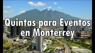 Quintas para Eventos en Monterrey Nuevo León