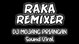 SOUND VIRAL || DJ MOJANG PRIANGAN (slowed+reverb) RAKA REMIXER