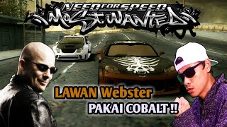 Blacklist #5 - Melawan Webster Dengan Chevrolet Cobalt - Need For Speed Most Wanted Part12