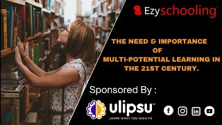 The Need and Importance of Multi-Potential Learning in 21st Century| Kidvento|Ulipsu|Ezyschooling