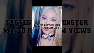 FASTEST BABYMONSTER MV To reach 50 Million views#babymon#ahyeon#ruka#rora#asa#rami#pharita#chiquita