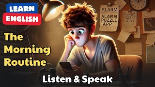 The Morning Routine | Improve Your English | English Listening Skills - English Speaking Practice