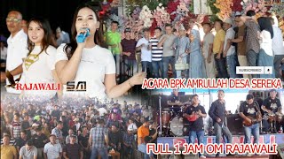 part 1. om rajawali full 1 jam acara bapak Amrullah desa sereka