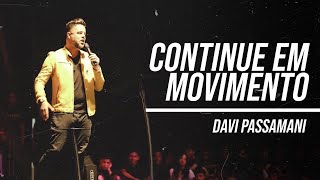 CONTINUE EM MOVIMENTO  | PR DAVI PASSAMANI