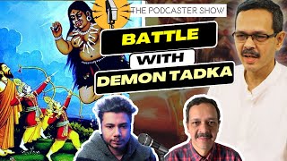 Story Behind Battle with Demon Tadka | The Podcaster Show