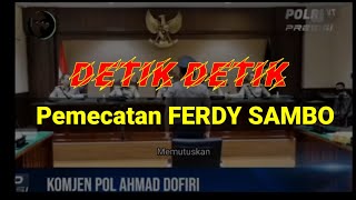 Detik-detik Pemecatan FERDY SAMBO Dari Polri