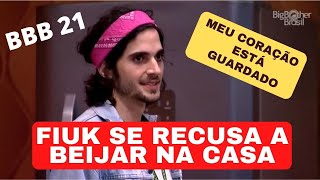 FIUK NÃO VAI BEIJAR NO BBB 21?