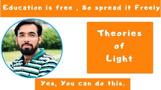 L - 06 | Theories of Light | Introduction to Physics | Ninth & Tenth Physics | Lecture in Urdu/Hindi