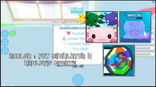 [Roblox Pet Simulator X]❤️ AXOLOTIS! UPDATE