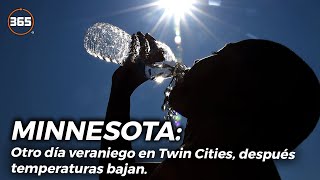 Otro día VERANIEGO en Twin Cities, después TEMPERATURAS BAJAN