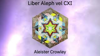 Aleister Crowley - Liber Aleph Audiobook (Chs 46-50)