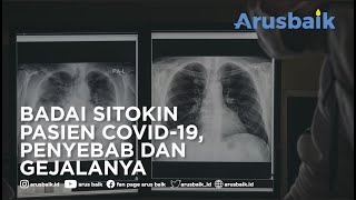 Badai Sitokin Pasien Covid-19, Penyebab & Gejalanya