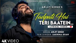 Tadpati Hai Teri Baatein (LYRICS) Arijit Singh & Sakina Khan | Anuj Sachdeva, Nidhi Subbaiah