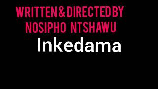 INKEDAMA | Eastern Cape short stories# EasternCapeXhosaShortStories#MtataShortStories