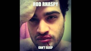 Rod Rhaspy - Can't Sleep