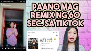 PAANO MAG REMIX SA TIKTOK | HOW TO REMIX SOUND ON TIKTOK (TUTORIAL)~(MARY DIOS VIDAL)