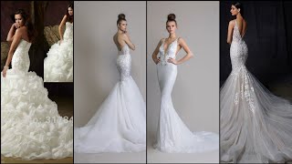 Elegant & beautiful mermaid wedding dress designs