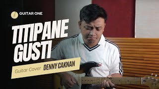 Denny Caknan Titipane Gusti Guitar Cover | Guitar One