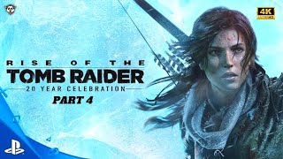 RISE OF THE TOMB TAIDER | 20 YEAR CELEBRATION | PS5 GAMEPLAY PART 4 #riseofthetombraider