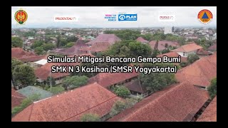 Simulasi Mitigasi Bencana Gempa Bumi di SMK Negeri 3 Kasihan (SMSR Yogyakarta)